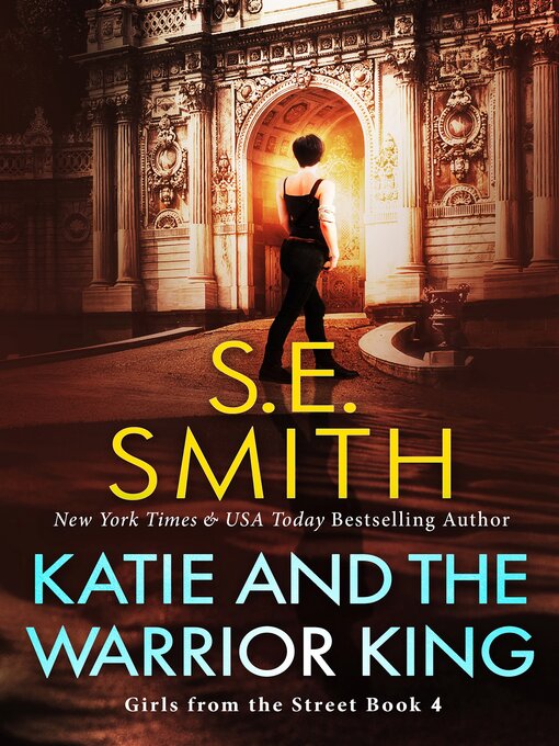 Title details for Katie and the Warrior King by S.E. Smith - Available